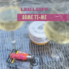 Leo Leiff - SOME TI-ME (Club Master)