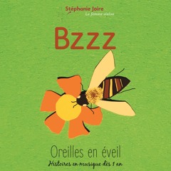 Oreilles en éveil Bzzz