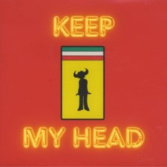 Keep My Head