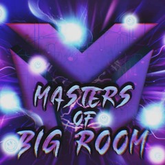 MASTERS OF BIG ROOM 2023 #18