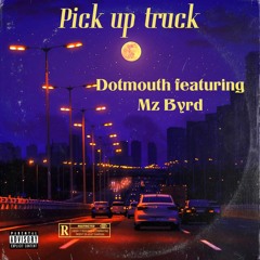 pick_up_truck_ Dotmouth  featuring Nz Byrd