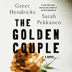 Read PDF EBOOK EPUB KINDLE The Golden Couple: A Novel by  Greer Hendricks,Sarah Pekka