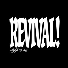 REVIVAL! - nobigdyl. & KB