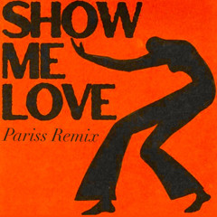 Show Me Love (Pariss Afro House Remix)