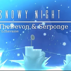 Snowy Night - Serponge & TheDevon