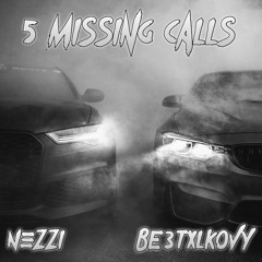Max Barskih - 5 Missing Calls (BE3TXLKOVY & nezzi Remix)
