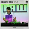 Download Video: 1 More Mix 094 - Law