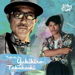 Tribute to Yukihiro Takahashi