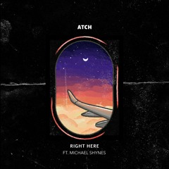 Right Here (ft. Michael Shynes)
