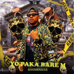 Yo Pa Ka Bare'm - ROODMAKER