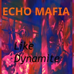 Like Dynamite