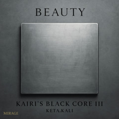 Beauty - Kairi’s Black Core III