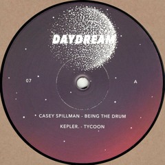Casey Spillman / Kepler. / Le Louche / MJOG - Daydream 007 (DAYDREAM007)