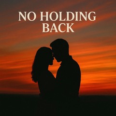 No Holding Back