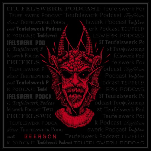 TEUFELSWERK PODCAST 024: GEERSON