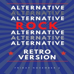Alternative Rock //// Live Recording Saturday November 6th /// All 90's & A Few 2000's