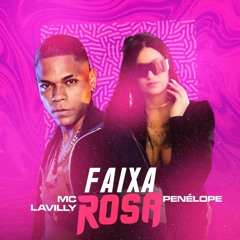 MC LAVILLY E PENÉLOPE - FAIXA ROSA (DJ IGOR)