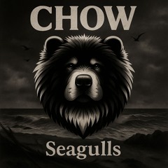 Seagulls - Chow - Free Download