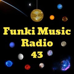 Funki Music Radio Live Show 43 / Mixed by DJ Funki