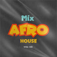 AFRO HOUSE MIX Vol.02 (DJ LUQO) 2024