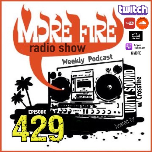 More Fire Show Ep429 (Full Show) Oct 5th 2023 Hosted By Crossfire From Unity Sound