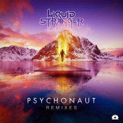 Liquid Stranger - Psychonaut (Blanke Remix)[Dancing Astronaut Premiere]