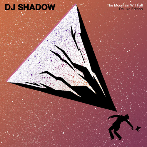 Stream DJ Shadow | Listen to The Mountain Will Fall (10th