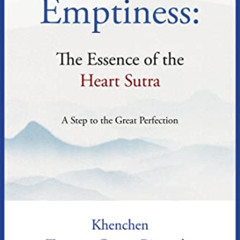 free KINDLE 📗 Emptiness: The Essence of the Heart Sutra: A Step to the Great Perfect