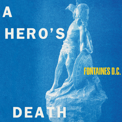 A Hero's Death by Fontaines D.C.