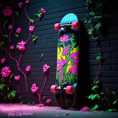 If You Need It -  Sammy Virji (Miss Zolly Remix) (Free Download)