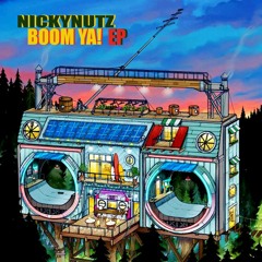 Nickynutz - Boom Ya ! (From the BOOM YA ! EP, buy button below player)