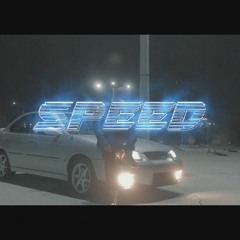 SPEED (Prod. 24thatsago)