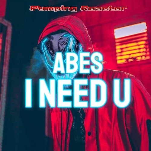 ABES - I Need U (Original Mix)