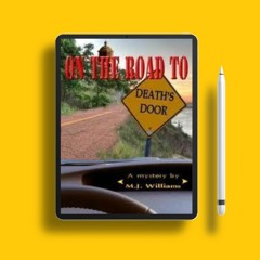 On the Road to Death's Door by M.J. Williams. Gifted Copy [PDF]