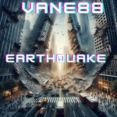 vANE88 - Earthquake | Uptempo