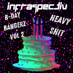 B-Day Bangerz Vol. 2 - Heavy Shit