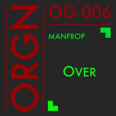 OG 006 // ManfroP - Over