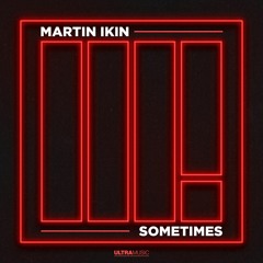 Martin Ikin - Sometimes