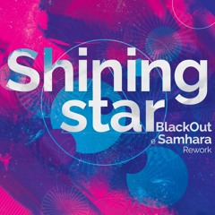 Shining Star (Blackout & Samhara Rework)