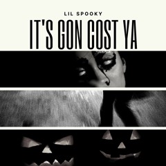 Lil Spooky - It's Gon Cost Ya (Official Audio)
