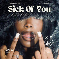 Sick Of You