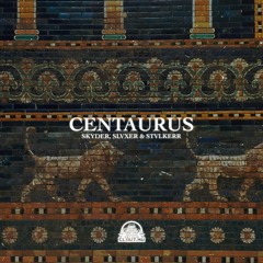 Skyder, SLVXER & stvlkerr - Centaurus