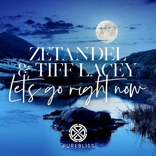 Zetandel & Tiff Lacey - Let's Go Right Now