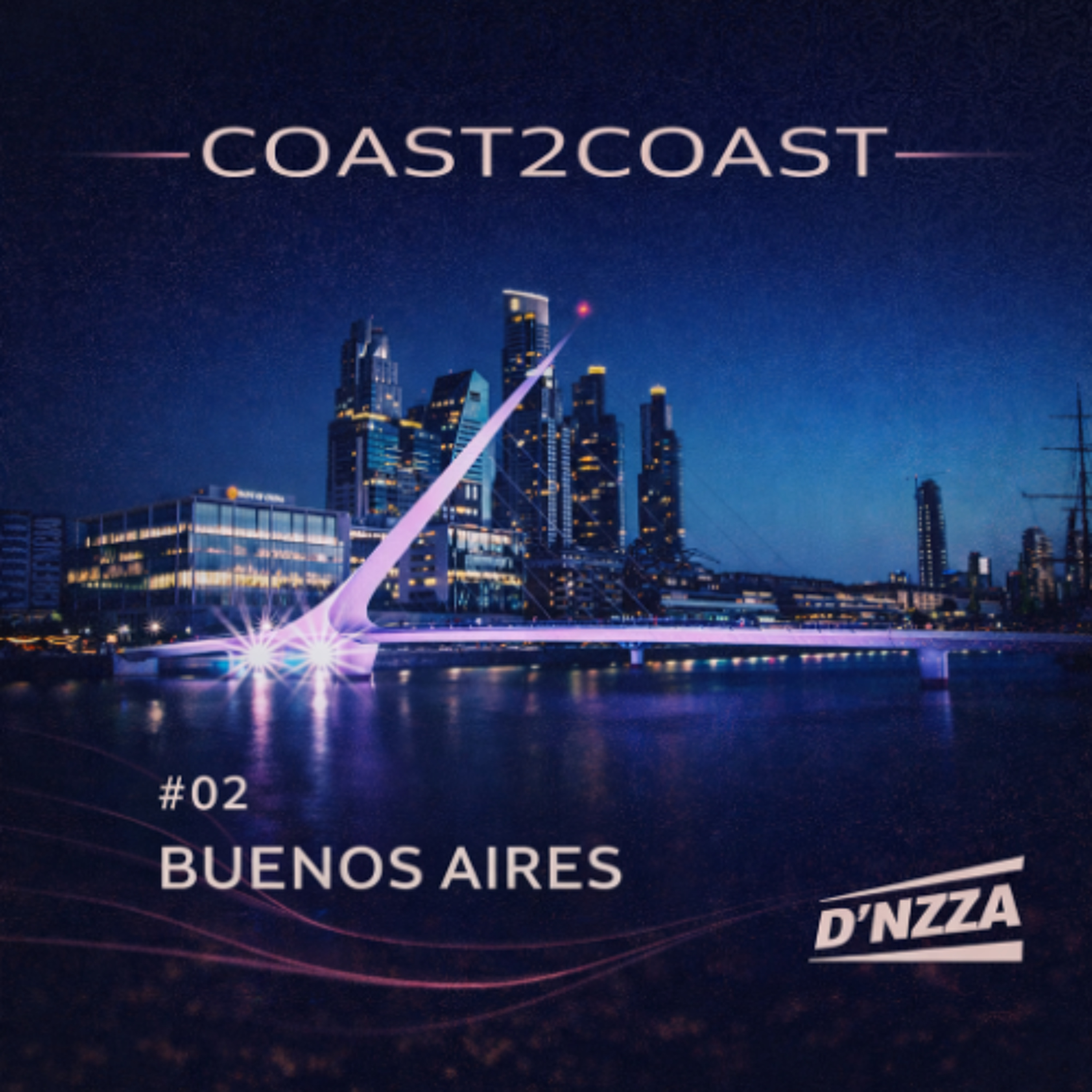 D'NZZA - Coast2Coast #002 (Buenos Aires)