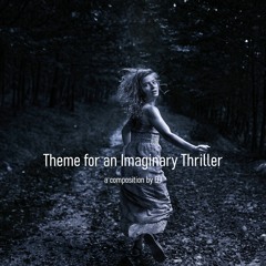 Theme For An Imaginary Thriller