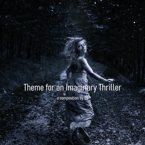 Theme For An Imaginary Thriller