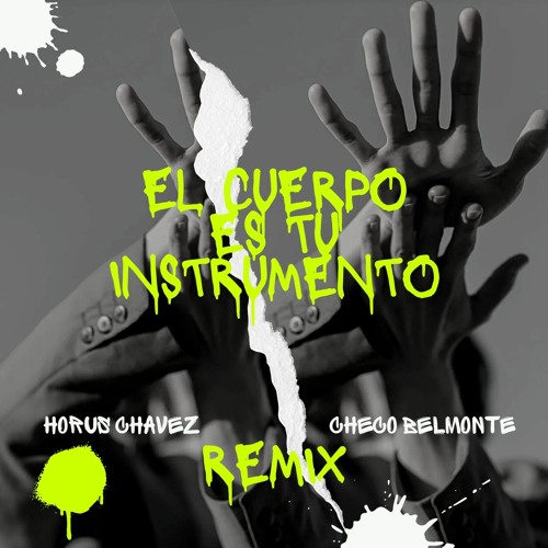 reflejar Moral viva Stream El Cuerpo Es Tu Instrumento - Horus Chavez Ft Checo Belmonte (Remix)  *** FREE DOWNLOAD *** by Horus Chávez ✓ | Listen online for free on  SoundCloud