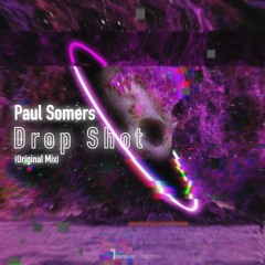 Paul Somers - Drop Shot (Original Mix)