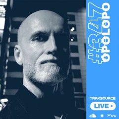 Traxsource LIVE! #347 with Opolopo