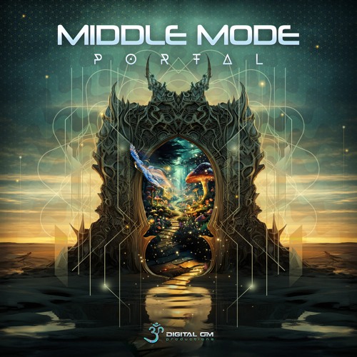 Middle Mode - Portal | OUT NOW on Digital Om!🕉️